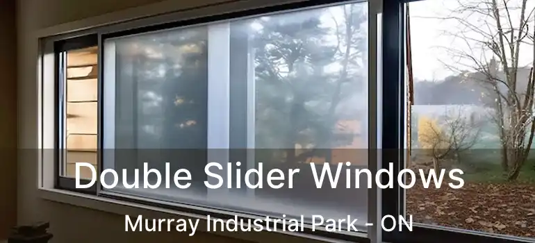  Double Slider Windows Murray Industrial Park - ON