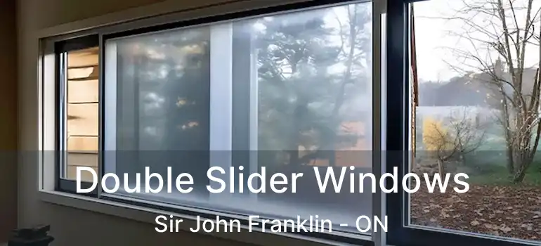  Double Slider Windows Sir John Franklin - ON