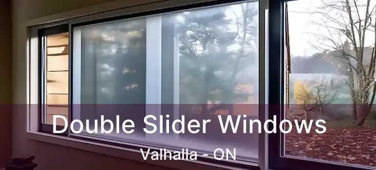  Double Slider Windows Valhalla - ON