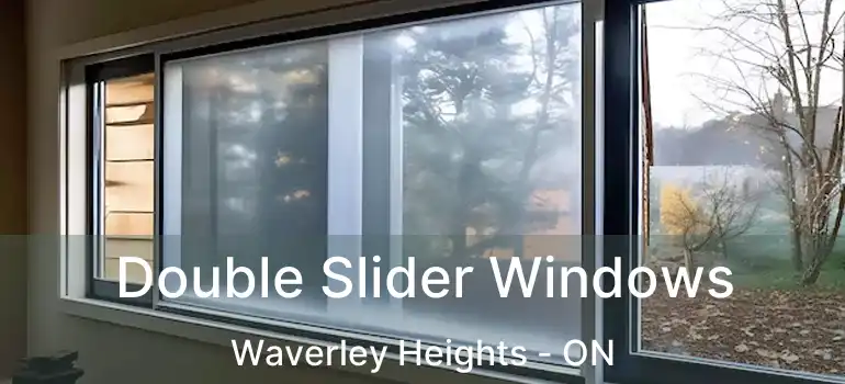  Double Slider Windows Waverley Heights - ON