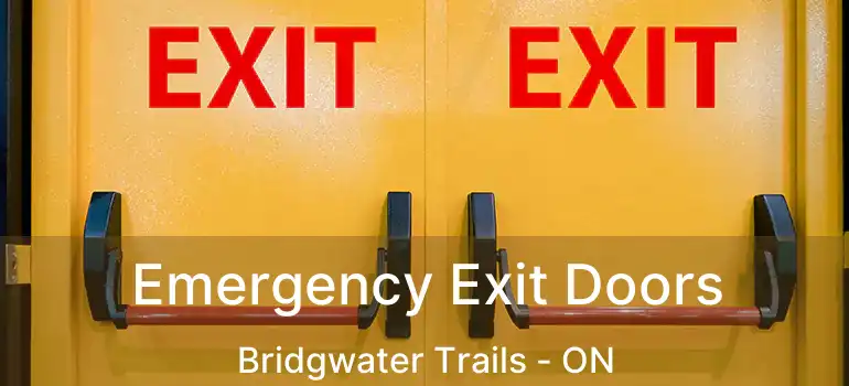  Emergency Exit Doors Bridgwater Trails - ON