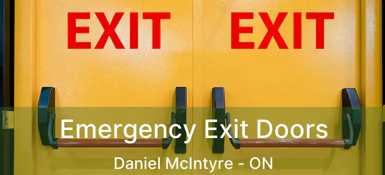  Emergency Exit Doors Daniel McIntyre - ON