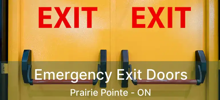  Emergency Exit Doors Prairie Pointe - ON