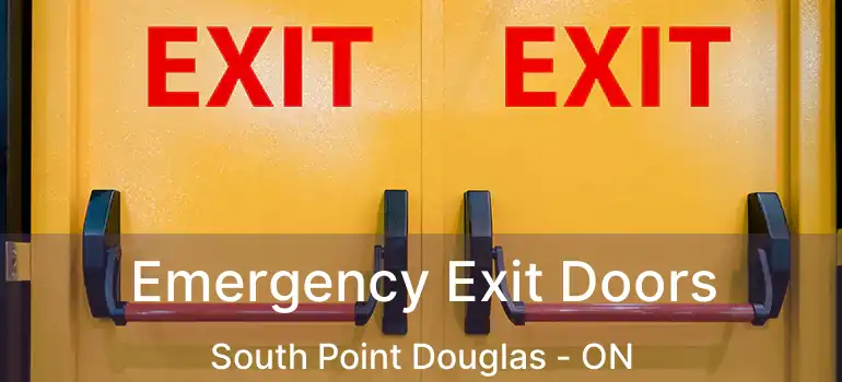  Emergency Exit Doors South Point Douglas - ON