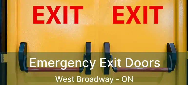  Emergency Exit Doors West Broadway - ON