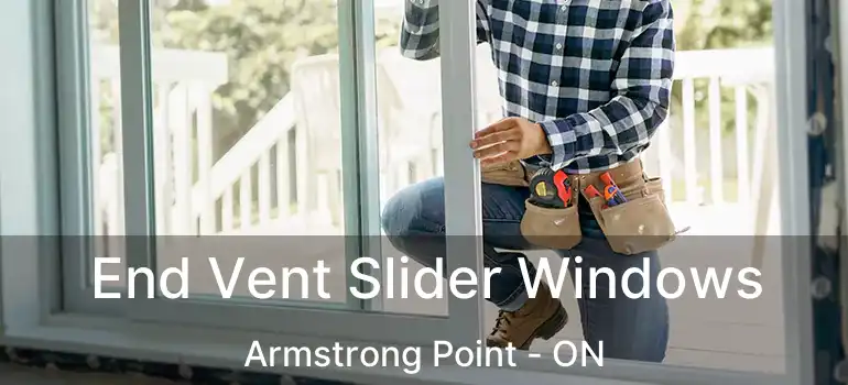  End Vent Slider Windows Armstrong Point - ON
