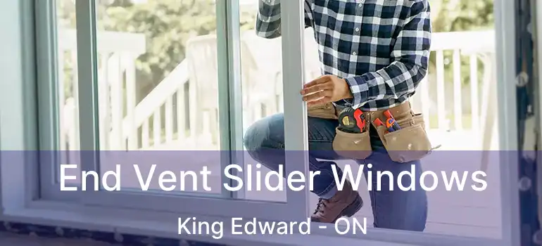  End Vent Slider Windows King Edward - ON