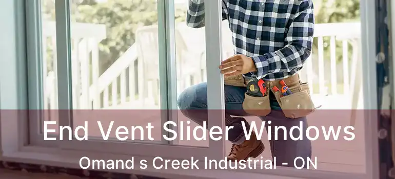  End Vent Slider Windows Omand s Creek Industrial - ON