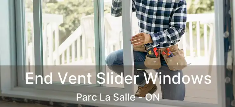  End Vent Slider Windows Parc La Salle - ON