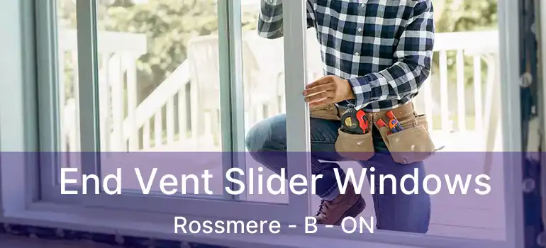  End Vent Slider Windows Rossmere - B - ON