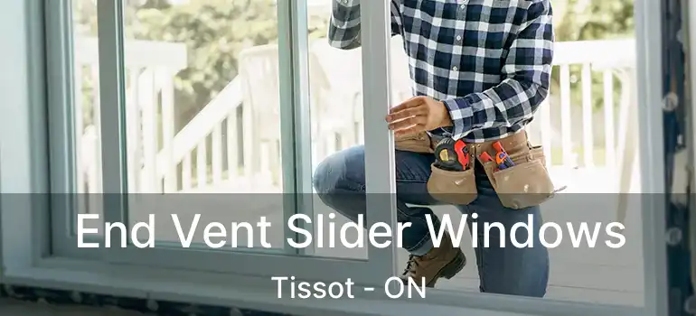  End Vent Slider Windows Tissot - ON