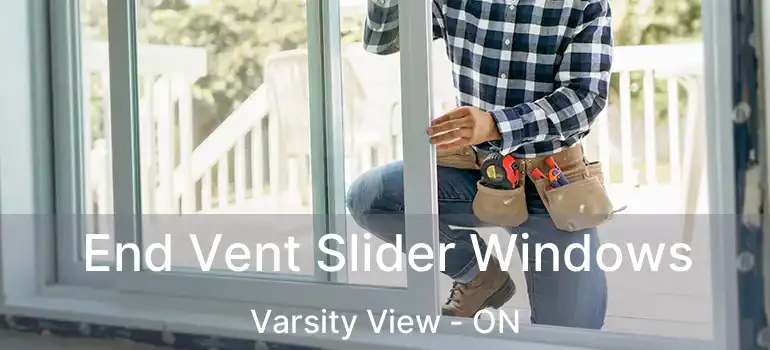  End Vent Slider Windows Varsity View - ON