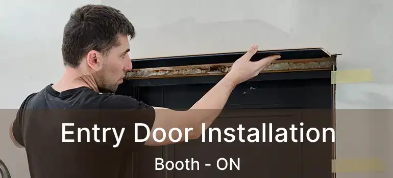  Entry Door Installation Booth - ON