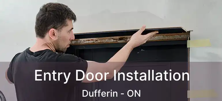  Entry Door Installation Dufferin - ON