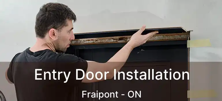  Entry Door Installation Fraipont - ON