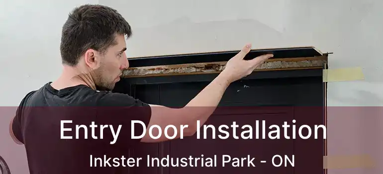  Entry Door Installation Inkster Industrial Park - ON