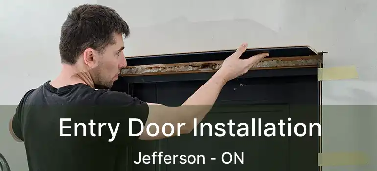  Entry Door Installation Jefferson - ON