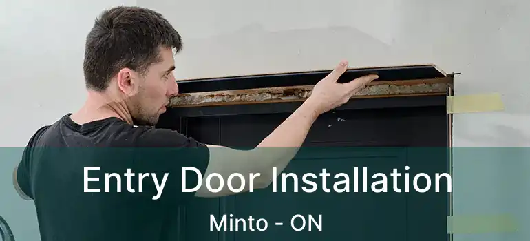  Entry Door Installation Minto - ON