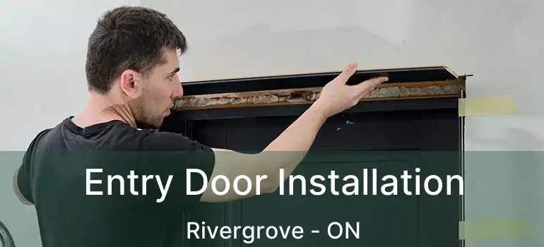  Entry Door Installation Rivergrove - ON