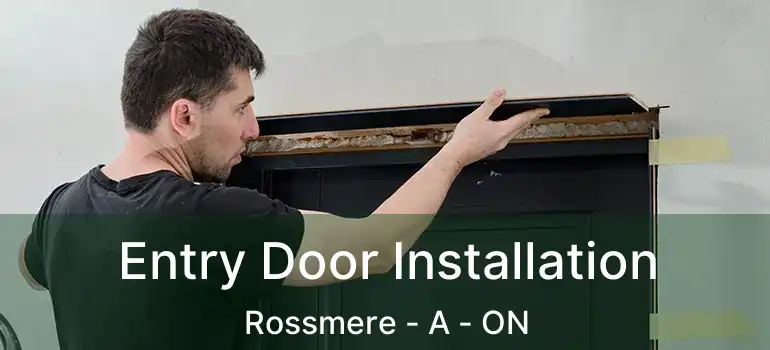  Entry Door Installation Rossmere - A - ON