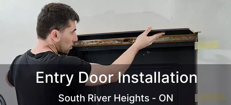  Entry Door Installation South River Heights - ON