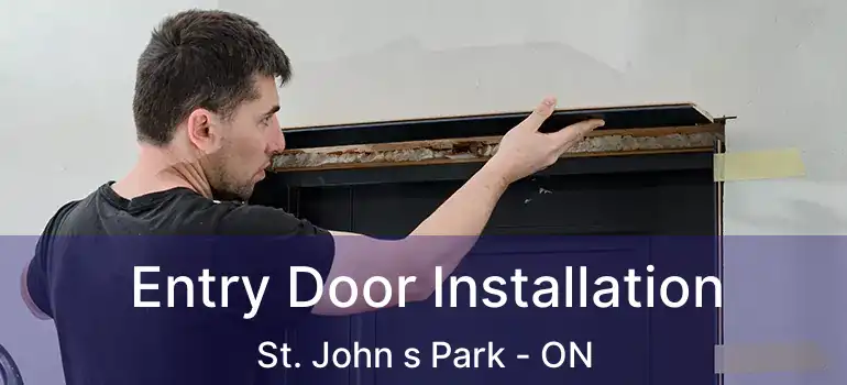  Entry Door Installation St. John s Park - ON