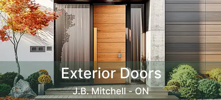  Exterior Doors J.B. Mitchell - ON