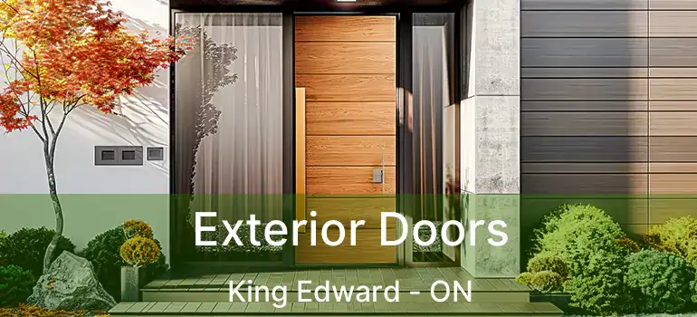  Exterior Doors King Edward - ON