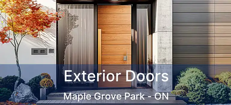  Exterior Doors Maple Grove Park - ON