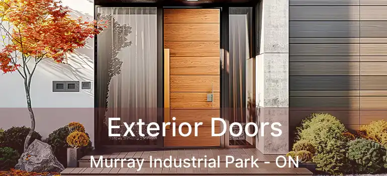  Exterior Doors Murray Industrial Park - ON