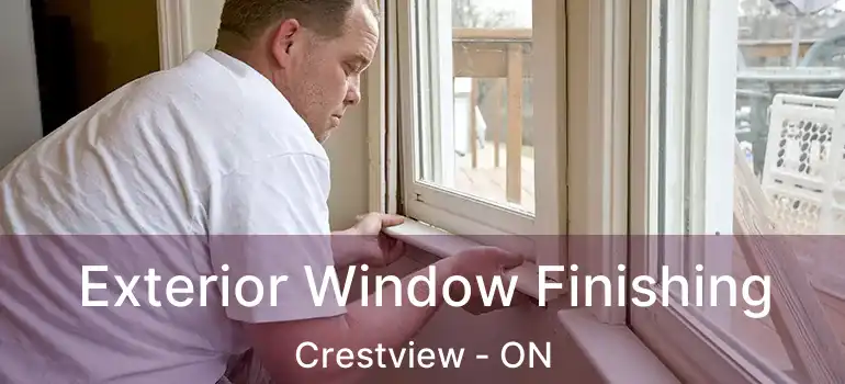  Exterior Window Finishing Crestview - ON