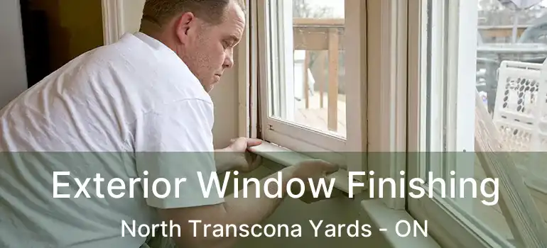  Exterior Window Finishing North Transcona Yards - ON