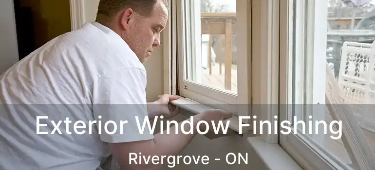  Exterior Window Finishing Rivergrove - ON