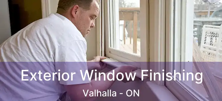  Exterior Window Finishing Valhalla - ON