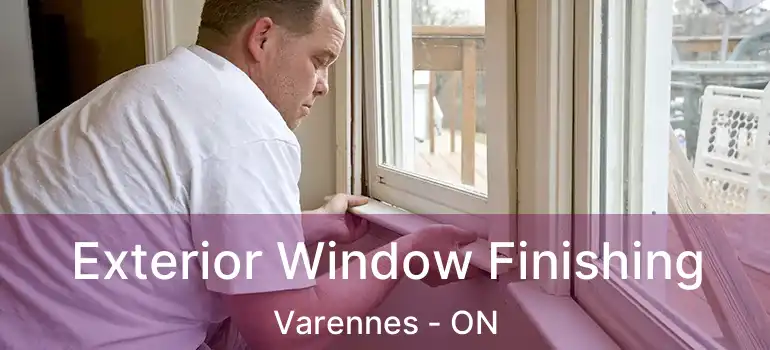  Exterior Window Finishing Varennes - ON