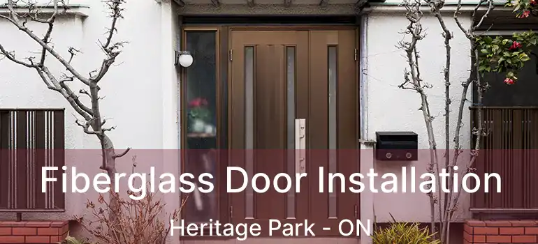  Fiberglass Door Installation Heritage Park - ON