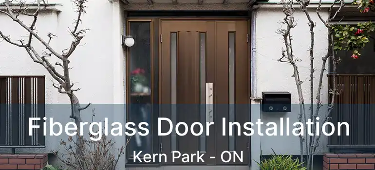  Fiberglass Door Installation Kern Park - ON