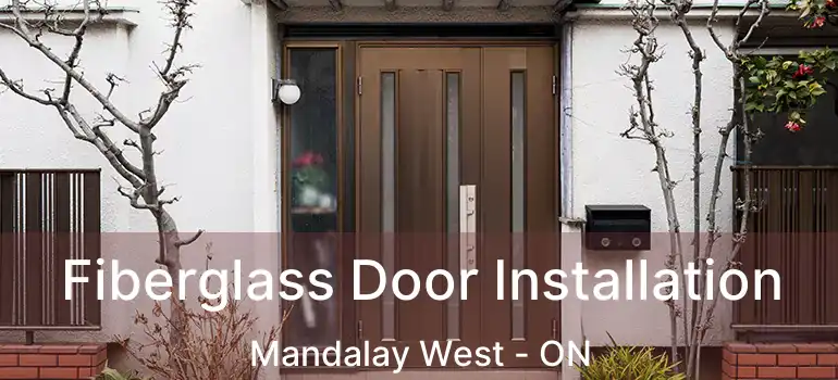  Fiberglass Door Installation Mandalay West - ON