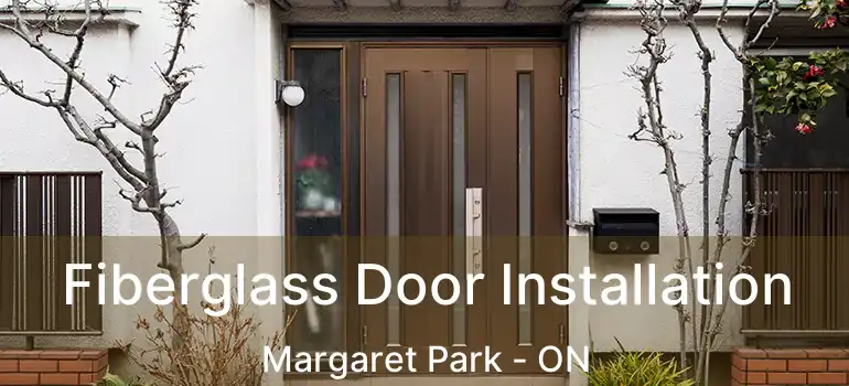  Fiberglass Door Installation Margaret Park - ON