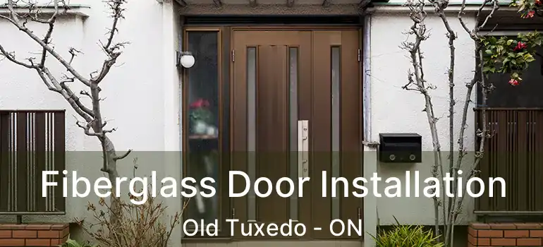  Fiberglass Door Installation Old Tuxedo - ON