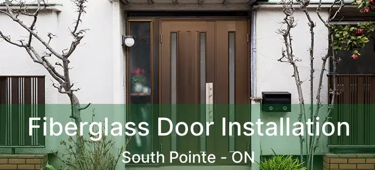  Fiberglass Door Installation South Pointe - ON