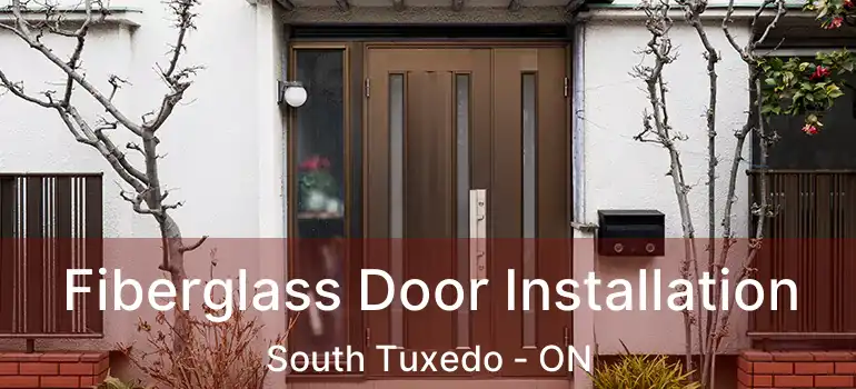  Fiberglass Door Installation South Tuxedo - ON
