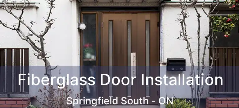  Fiberglass Door Installation Springfield South - ON