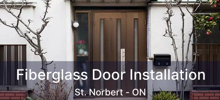  Fiberglass Door Installation St. Norbert - ON