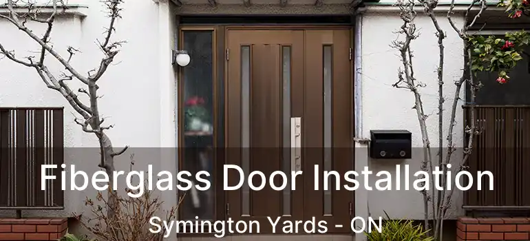  Fiberglass Door Installation Symington Yards - ON