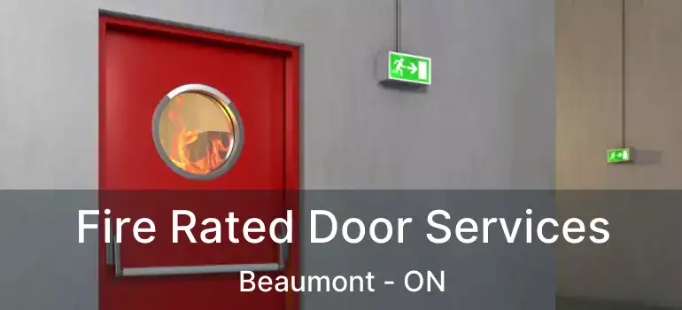  Fire Rated Door Services Beaumont - ON