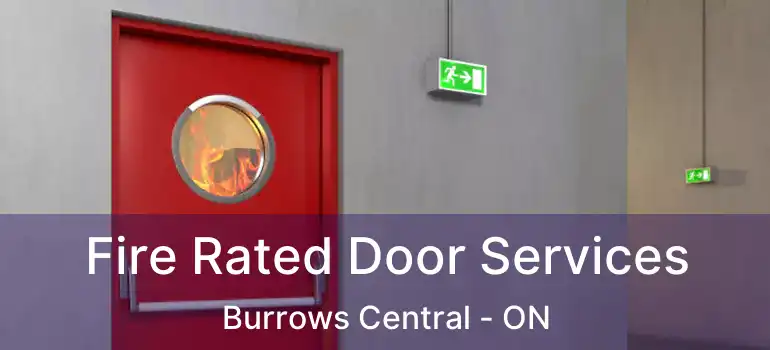  Fire Rated Door Services Burrows Central - ON