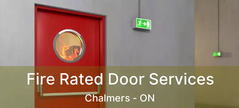  Fire Rated Door Services Chalmers - ON
