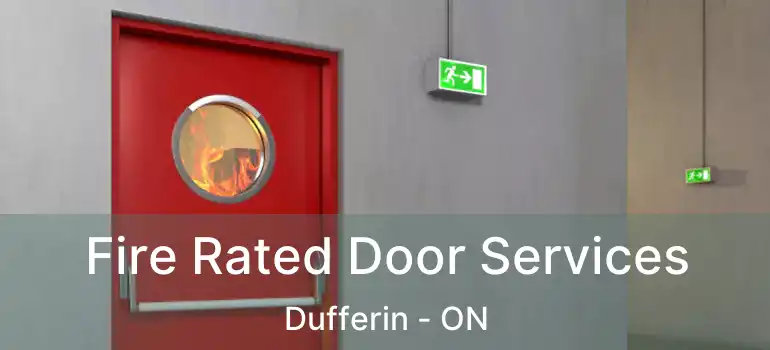  Fire Rated Door Services Dufferin - ON
