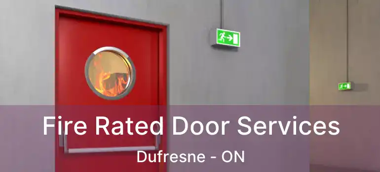  Fire Rated Door Services Dufresne - ON